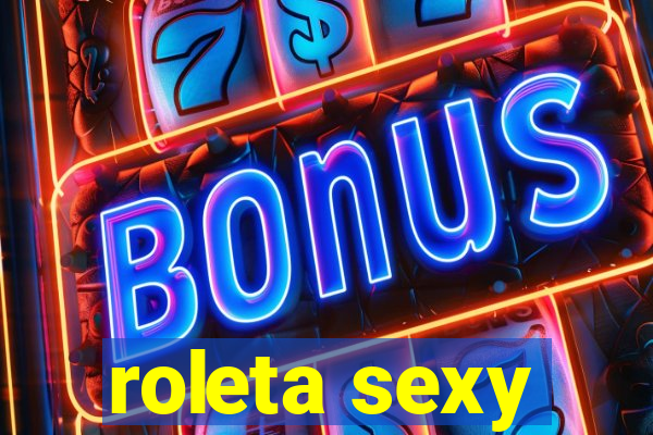 roleta sexy